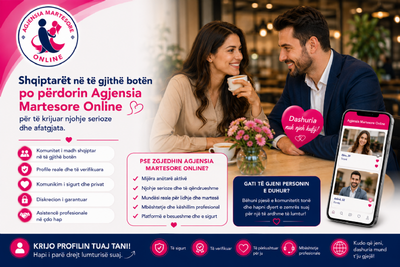 Shqiptarët në të gjithë botën po përdorin Agjensia Martesore Online për të krijuar njohje serioze dhe afatgjata.